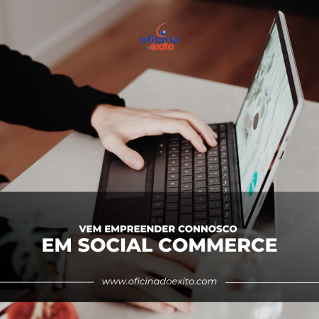 Social Commerce - A Oportunidade do momento